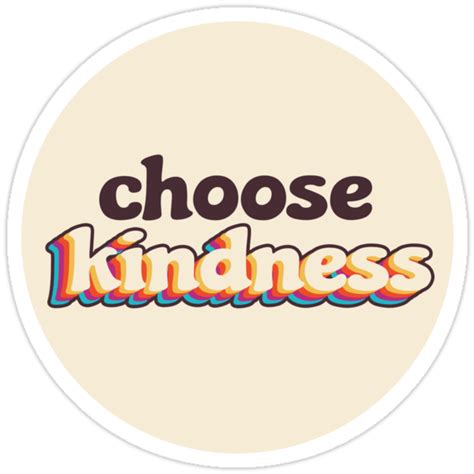 Choose Kindness Stickers By Abbyleal Redbubble