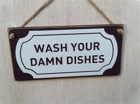 Wash Your Damn Dishes Funny Sign Secret Santa T Kitchen