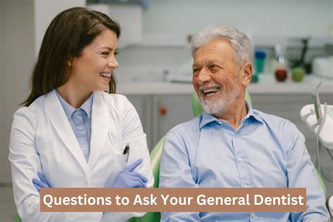 Top 10 Most Important Questions To Ask Your General Dentist