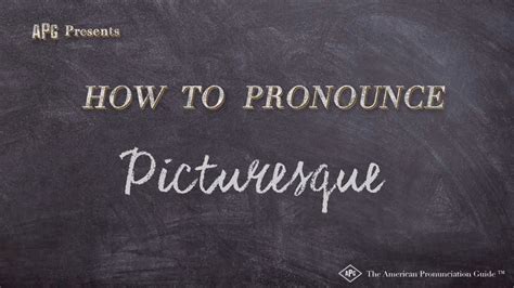How To Pronounce Picturesque Picturesque Pronunciation Youtube