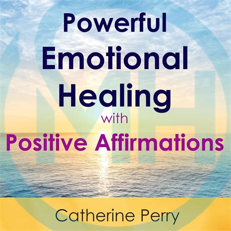 Powerful Emotional Healing With Positive Affirmations Audiobook