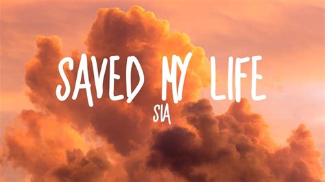 Sia Saved My Life Lyrics Youtube