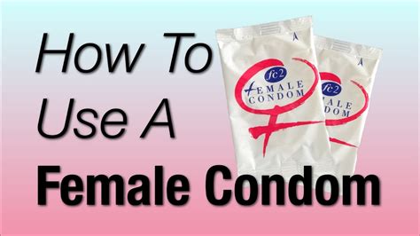 How To Use A Female Condom Youtube