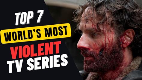 Top 7 Worlds Most Action Packed And Violent Tv Series Youtube