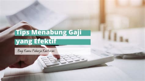 Tips Efektif Menabung Gaji Untuk Pekerja Kantoran Blog Ekrutes