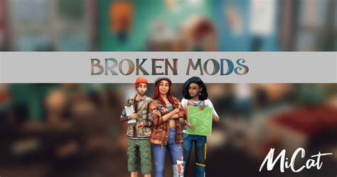 Sims 4 Broken Mods and CC List - February 21, 2021 - MiCat Game