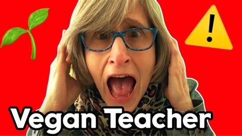 This Video Is For The Vegan Teacher ⚠️ Youtube
