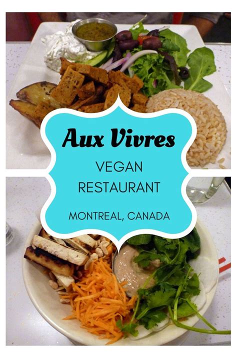 Aux Vivres Montreal Vegan Restaurant | Vegan travel, Vegan restaurants, Travel food