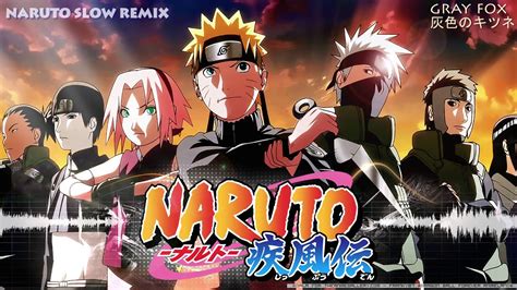 Naruto Main Theme Slow Version Unreleased ∆ Tiger Remix Naruto ナルト