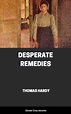 Desperate Remedies, by Thomas Hardy - Free ebook - Global Grey ebooks