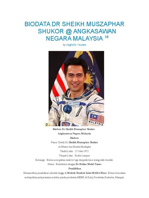 48, height, salary, famous birthday, birthplace orthopaedic surgeon, commercial astronaut datuk dr sheikh muszaphar shukor were born on thursday, in a leap year, birthstone is ruby, the seaon was. Biodata Dr Sheikh Muszaphar Shukor