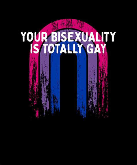 bisexuality is totally gay bisexual lgbtq bi pride funny digital art by maximus designs fine