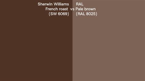 Sherwin Williams French Roast Sw 6069 Vs Ral Pale Brown Ral 8025