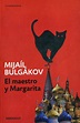El maestro y Margarita/ The Master and Margarita, Mijail Bulgakov ...