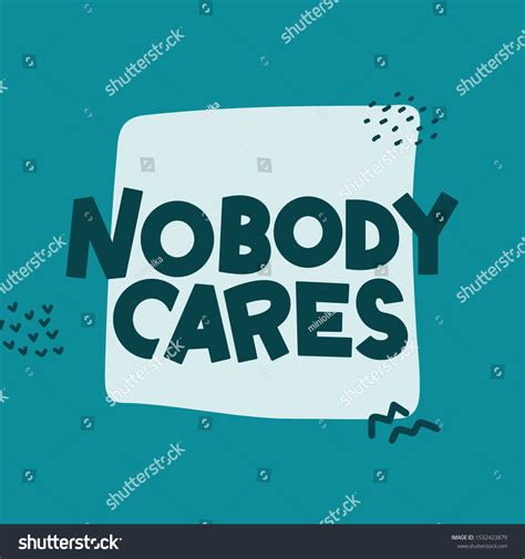 Nobody Cares Funny Hand Drawn Lettering Stock Vector Royalty Free