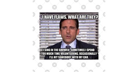 Michael Scott I Have Flaws Quote The Office The Office Usa Mug