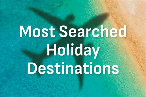 The Most Popular Holiday Destinations Compare The Market
