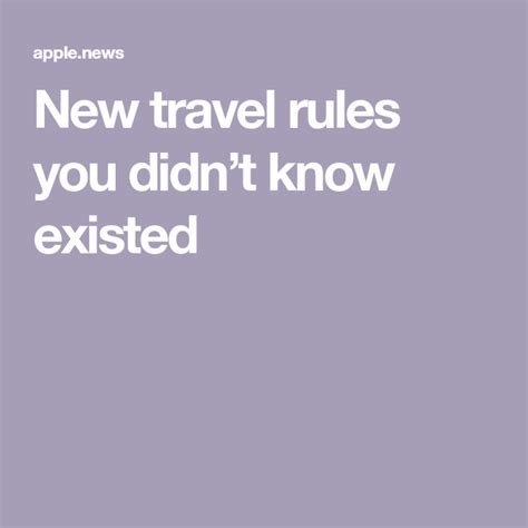 New Travel Rules You Didnt Know Existed — Escape New Travel Travel