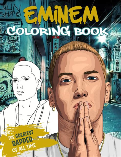 Buy Eminem Coloring Book The Greatest Rapper Of All Time Coloring Book