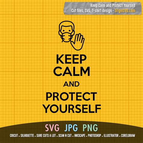 Keep Calm And Protect Yourself Stencil Cut Files Wall