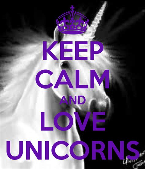 Keep Calm And Love Unicorns Keep Calm And Love Unicorns Poster