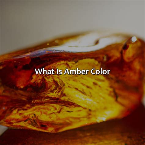 What Is Amber Color