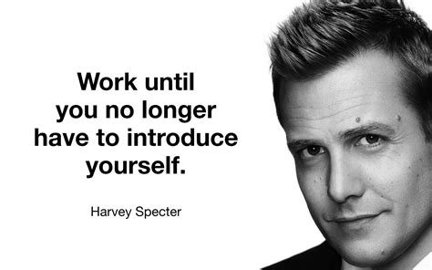 Introduce quotes (63 quotes) introduced quotes, introducing quotes. Harvey Specter's Top 10 Rules for Success: - The Insider Tales