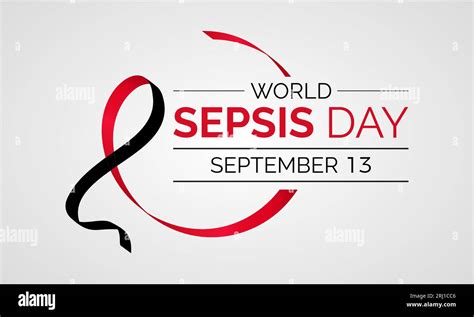 World Sepsis Day Amplifies Awareness Education And Global Action For