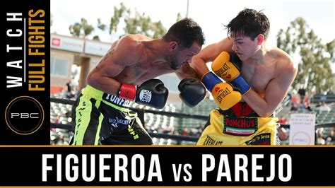Figueroa Vs Parejo Full Fight April 20 2019 Pbc On Fox Youtube