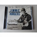 Jimmie Rodgers / The Ultimate Collection // CD :gmg-5014293653220-u ...