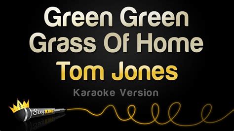 Tom Jones Green Green Grass Of Home Karaoke Version Youtube