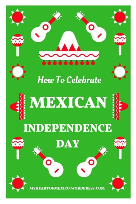 How To Celebrate Mexican Independence Day Artofit