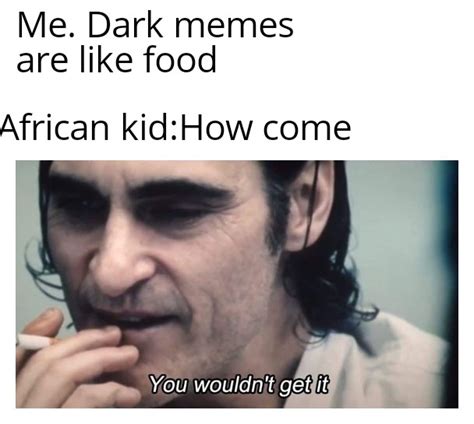 A collection of dark memes for those who can laugh at almost everything. Dark meme : memes