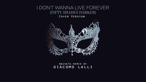 She brings meaning into his life, and he can't see himself giving up on that. I Don't Wanna Live Forever - Cover Version (Giacomo Lalli ...