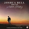 Joshua Bell, Academy of St. Martin in the Fields: Bruch: Scottish ...