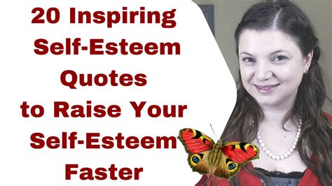 20 Inspiring Self Esteem Quotes To Raise Your Self Esteem Faster Youtube