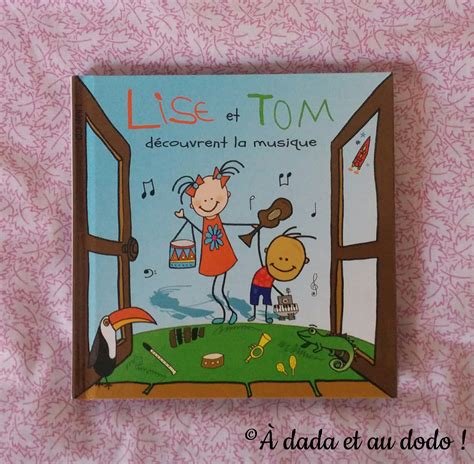 Lise Et Tom Découvrent La Musique À Dada Et Au Dodo