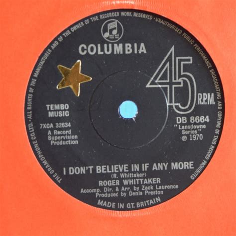 Roger Whittaker I Dont Believe In If Anymore 7 Inch Buy From Vinylnet