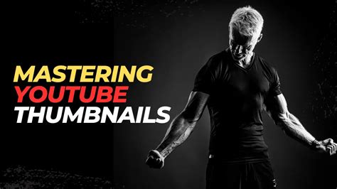 Mastering Youtube Thumbnails Boost Your Channels Success