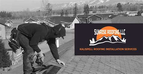 Sunrise Roofing Roofing Installation Portfolio Kalispell Mt