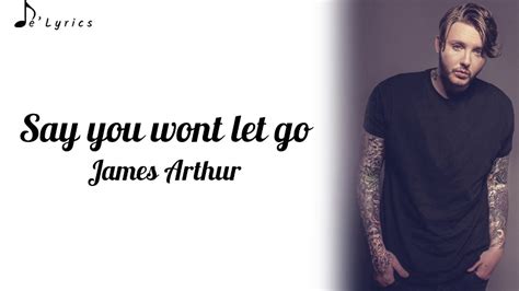 Say You Won T Let Go James Arthur Lyrics Youtube