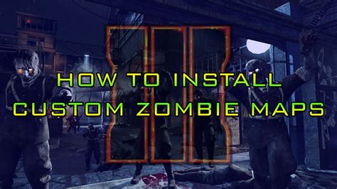 How To Install Custom Zombie Maps Mods On Call Of Duty Black Ops 3