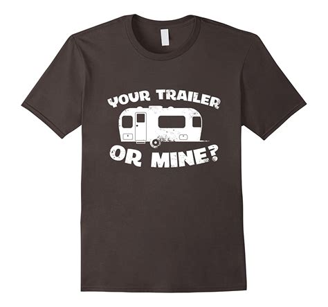 your trailer or mine funny redneck mobile home park t shirt th teehelen