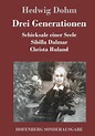 Drei Generationen von Hedwig Dohm - Buch - buecher.de