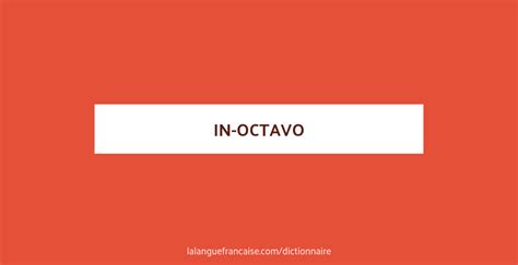 Définition De In Octavo Dictionnaire Français