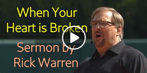 Rick Warren Sermon When Your Heart Is Broken