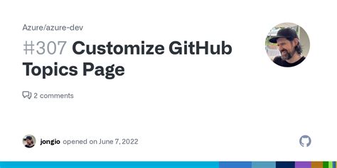 Customize GitHub Topics Page Issue 307 Azure Azure Dev GitHub