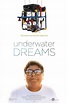 Underwater Dreams (2014) - FilmAffinity