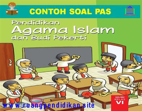 Download modul materi pelajaran agama islam. Kunci Jawaban Buku Agama Kelas 6 Revisi 2021 - Contoh File Guru
