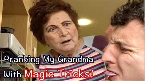 pranking my grandma with magic tricks youtube